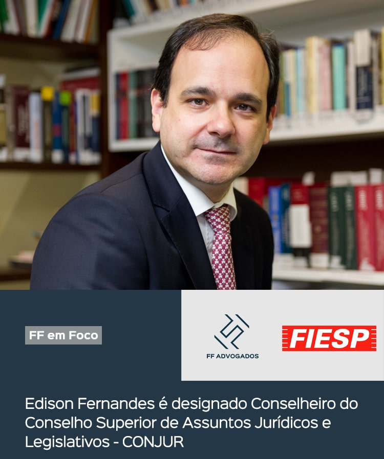 Edison Fernandes é designado Conselheiro do Conselho Superior de Assuntos Jurídicos e Legislativos - CONJUR